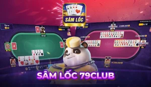 Cách chơi Sâm Lốc và chiến thuật thắng lớn tại 79Club