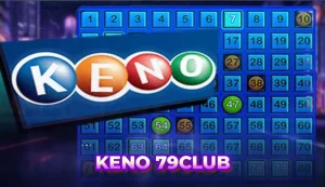 Hướng dẫn chơi Keno kiếm tiền nhanh tại cổng game 79club